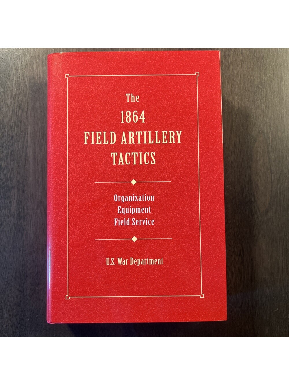 The 1864 Field Artillery Tactics US War Department-Like New